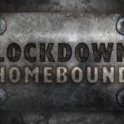 Lockdown Homebound
